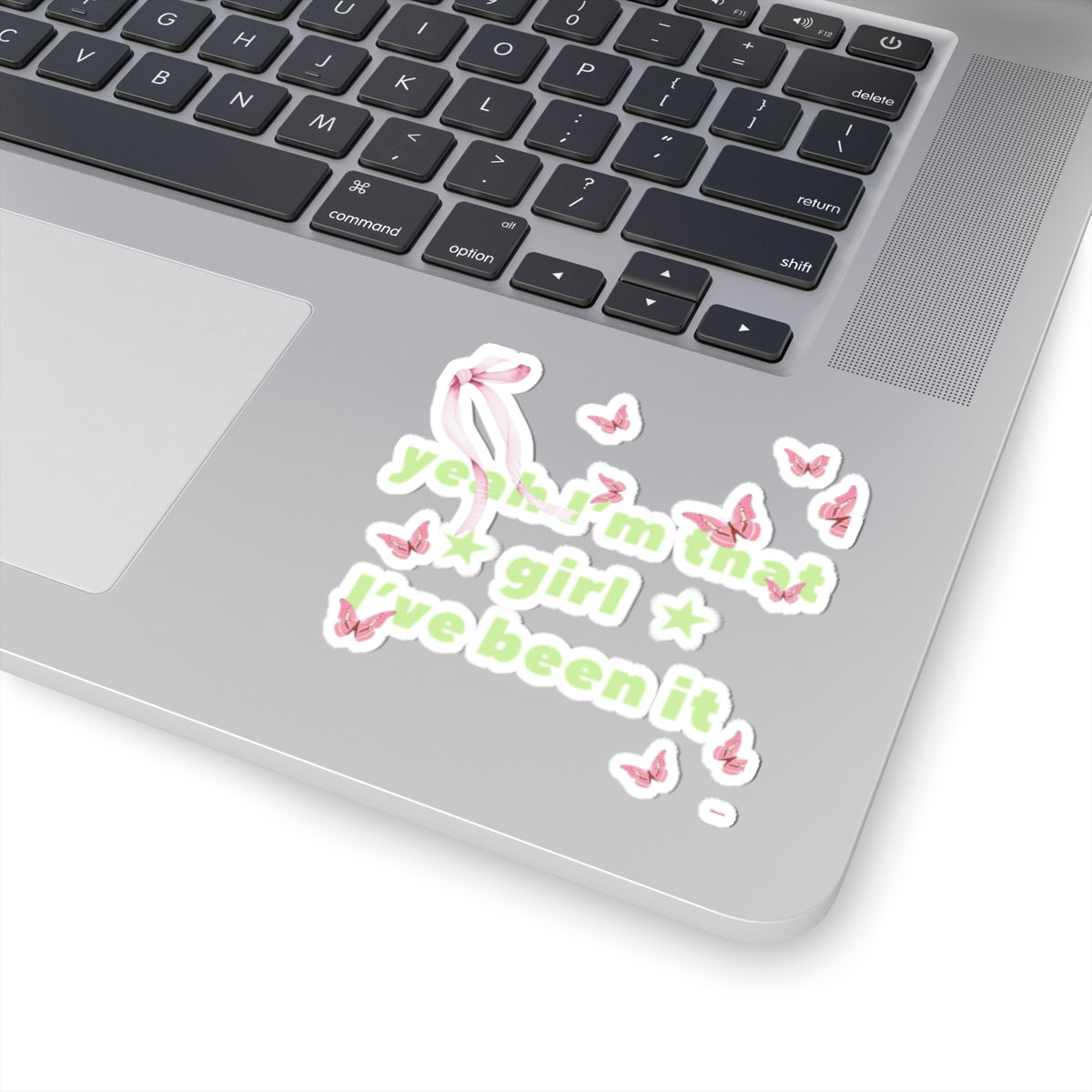 Cut Sticker — “yeah I’m that girl I’ve been it”