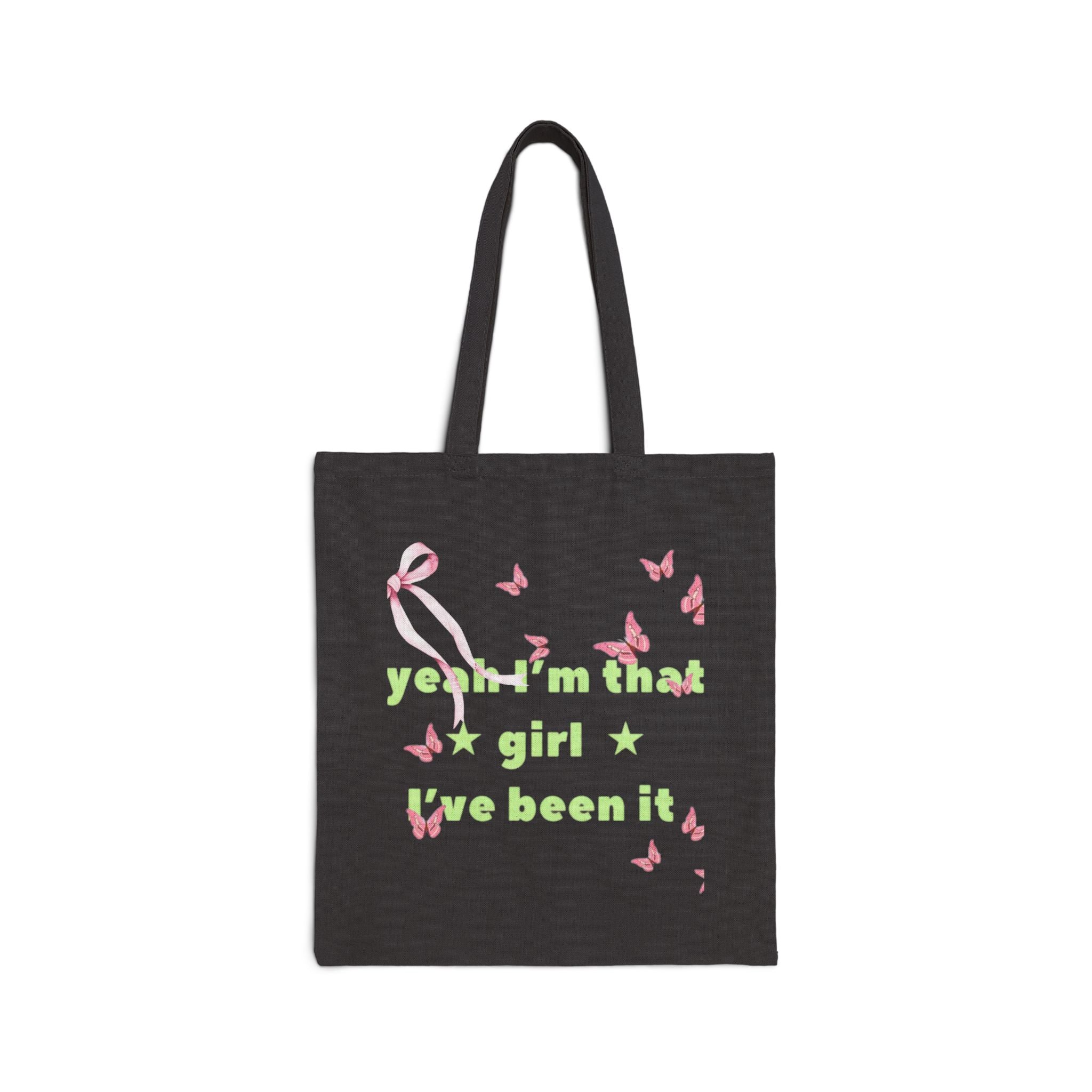 Canvas Tote Bag — “yeah i’m that girl we been it” Floral Butterfly Eco Shopper