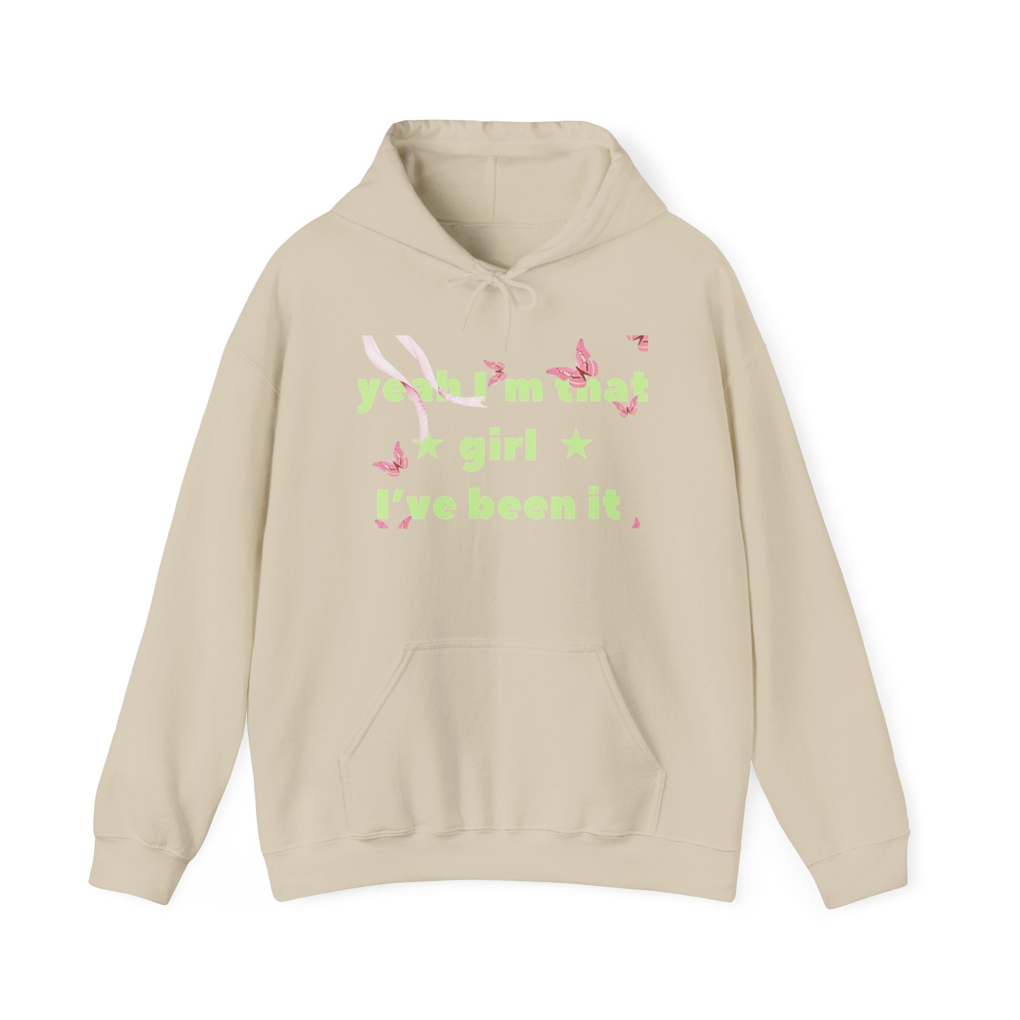 Girl I’ve Been It Hoodie