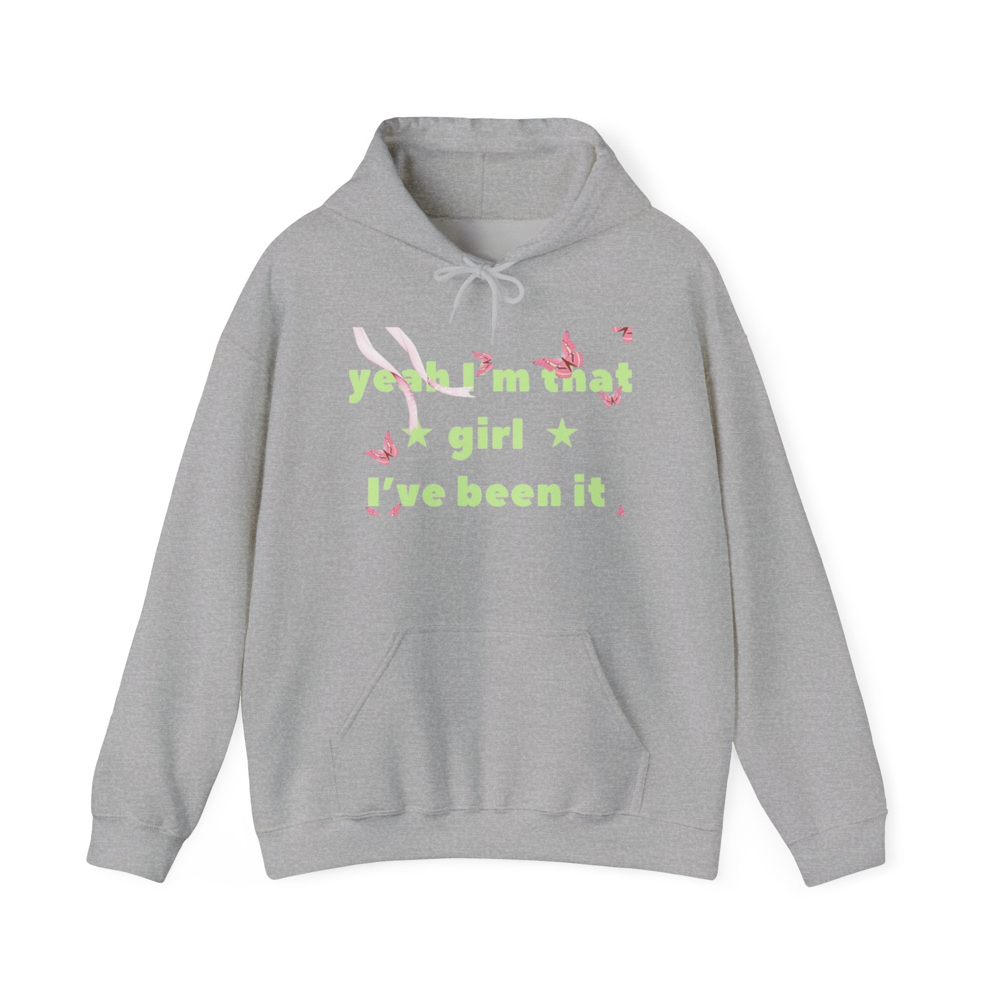 Girl I’ve Been It Hoodie