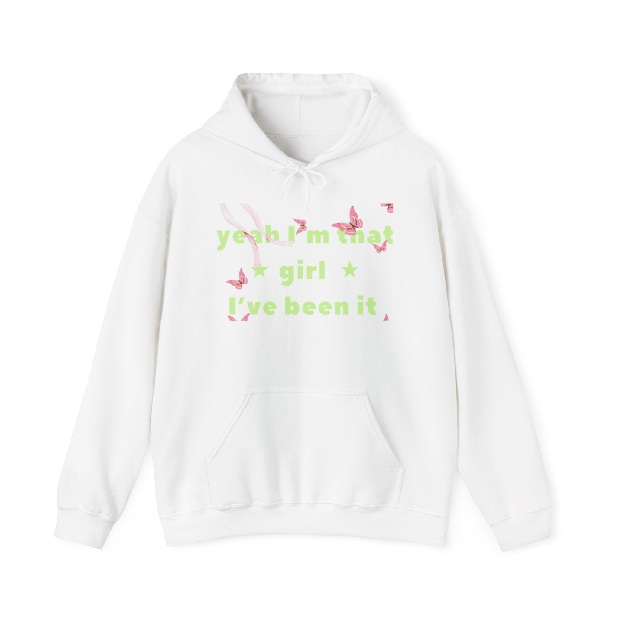 Girl I’ve Been It Hoodie